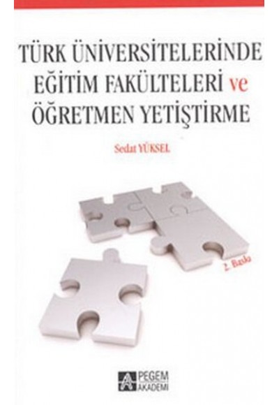 Türk Üniversitelerinde Eğitim Fakülteleri ve Öğretmen Yetiştirme