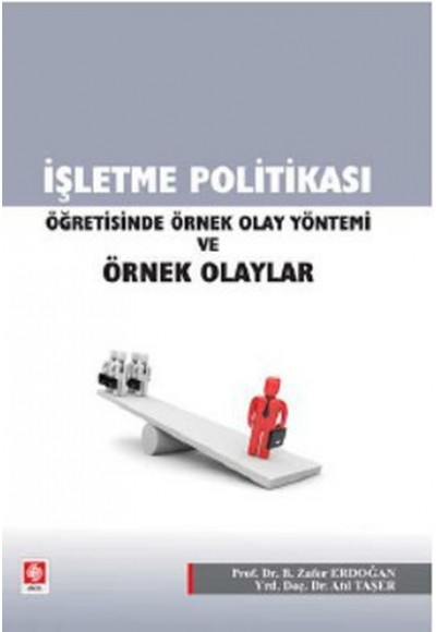 İşletme Politikası Öğretisinde Örnek Olay Yöntemi ve Örnek Olaylar