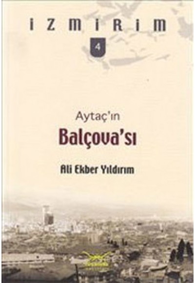 Aytaç'ın Balçova'sı / İzmirim-4