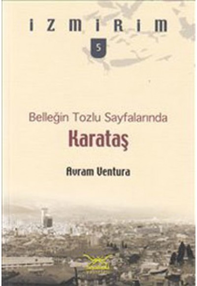 Belleğin Tozlu Sayfalarında: Karataş / İzmirim- 5