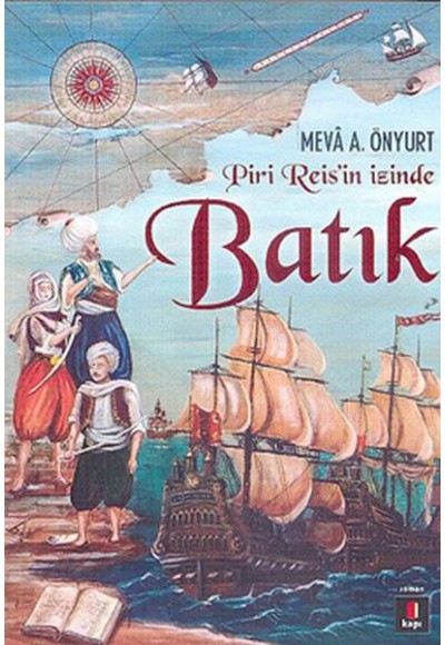 Batık / Piri Reis’in İzinde