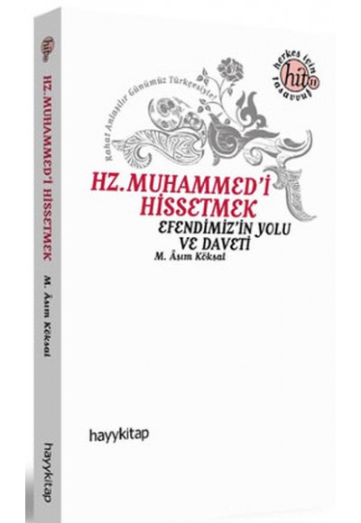 Hz. Muhammed'i Hissetmek  Efendimiz'in Yolu ve Daveti