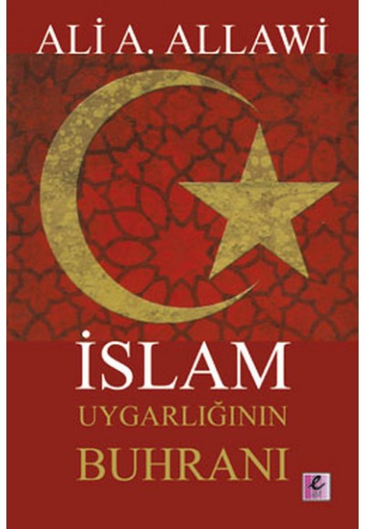 İslam Uygarlığının Buhranı
