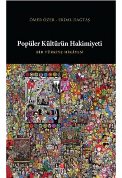 Popüler Kültürün Hakimiyeti  Bir Türkiye Hikayesi