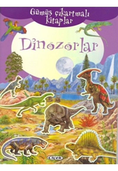 Gümüş Çıkartmalı Kitaplar-Dinozorlar