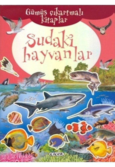 Gümüş Çıkartmalı Kitaplar-Sudaki Hayvanlar