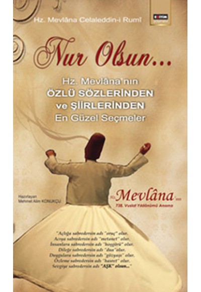 Nur Olsun  Hz. Mevlana'nın Özlü Sözlerinden ve Şiirlerinden En Güzel Seçmeler