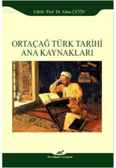 Ortaçağ Türk Tarihi Ana Kaynakları
