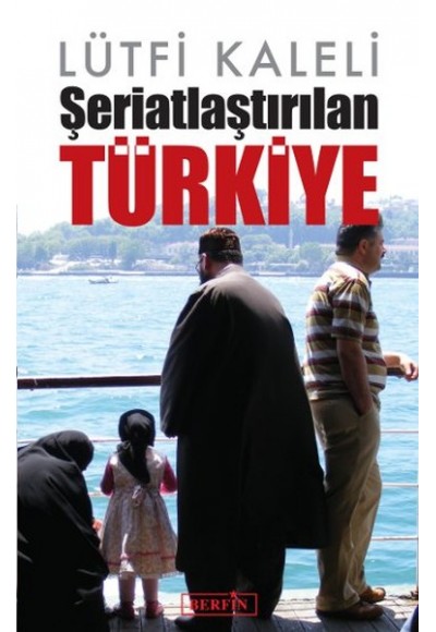 Şeriatlaştırılan Türkiye