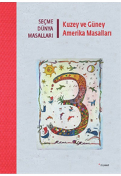 Seçme Dünya Masalları- Kuzey ve Güney Amerika Masalları