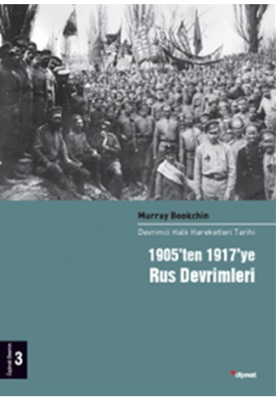 1905'ten 1917'ye Rus Devrimleri 3.Cilt  Devrimci Halk Hareketleri Tarihi