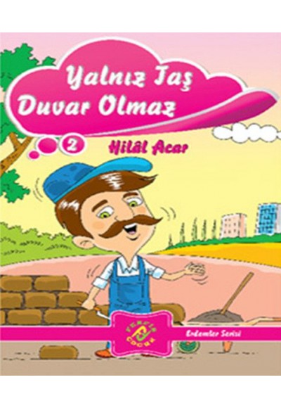 Erdemler Serisi 2 - Yalnız Taş Duvar Olmaz