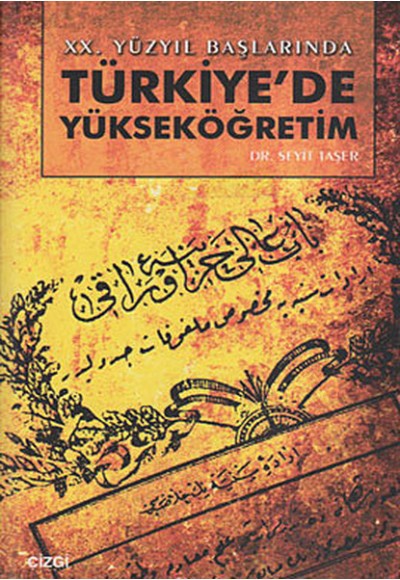 20. Yüzyıl Başlarında Türkiye’de Yükseköğretim