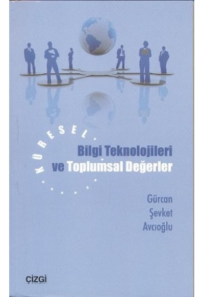 Küresel Bilgi Teknolojileri ve Toplumsal Değerler