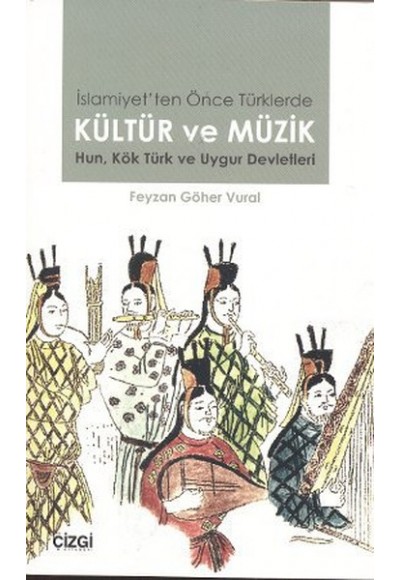 İslamiyet’ten Önce Türklerde Kültür ve Müzik
