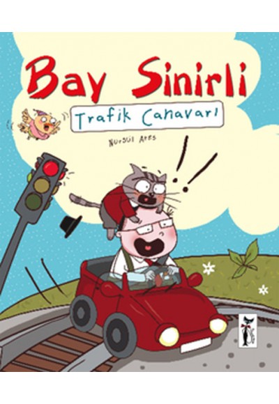 Bay Sinirli / Trafik Canavarı