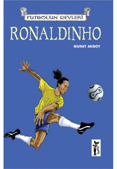 Ronaldinho / Futbolun Devleri