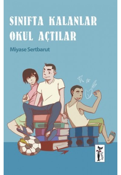 Sınıfta Kalanlar Okul Açtılar