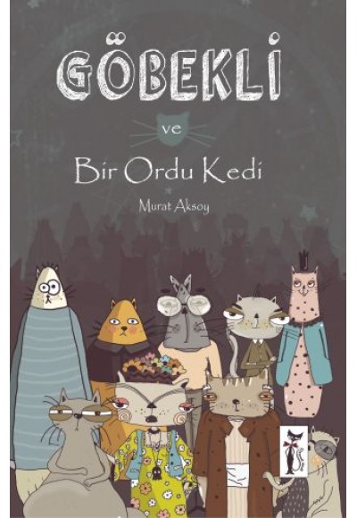 Göbekli ve Bir Ordu Kedi