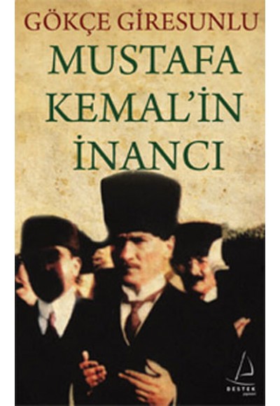 Mustafa Kemal'in İnancı