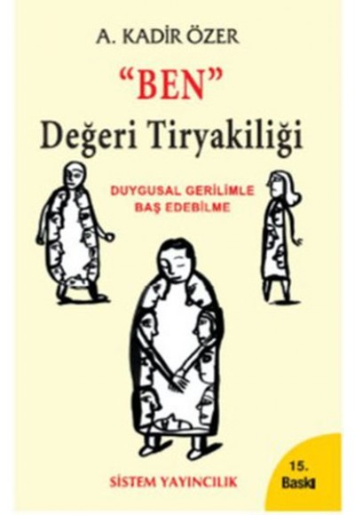 "Ben" Değeri Tiryakiliği