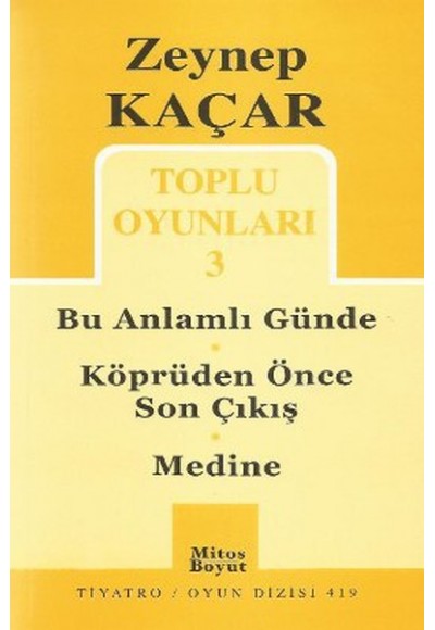 Toplu Oyunları -3 / Bu Anlamlı Günde - Köprüden Önce Son Çıkış - Medine