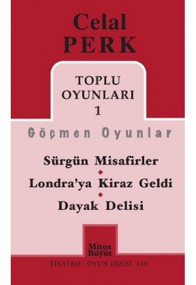 Toplu Oyunları -1 / Celal Perk  Sürgün Misafirler - Londra'ya Kiraz Geldi - Dayak Delisi