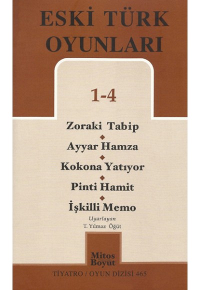 Eski Türk Oyunları 1-4 / Zoraki Tabip - Ayyar Hamza - Kokona Yatıyor - Pinti Hamit - İşkilli Memo
