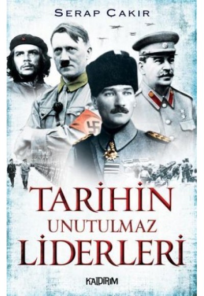 Tarihin Unutulmaz Liderleri