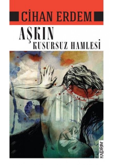 Aşkın Kusursuz Hamlesi