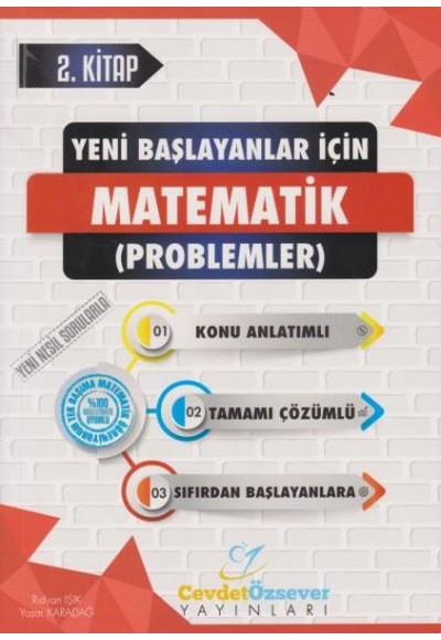 Cevdet Özsever Yeni Başlayanlar İçin Matematik Serisi 2. Kitap Tamamı Çözümlü Konu Anlatımlı