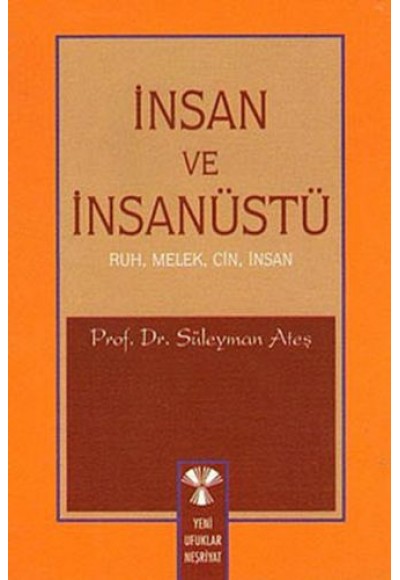 İnsan ve İnsanüstü / Ruh, Melek, Cin, İnsan