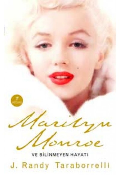 Marilyn Monroe ve Bilinmeyen Hayatı