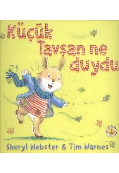 Küçük Tavşan Ne Duydu