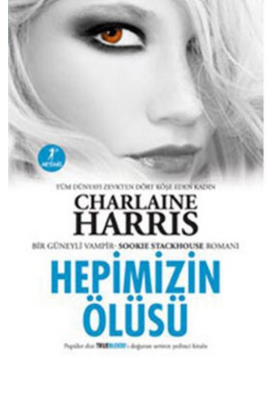 Sookie Stackhouse 07 Hepimizin Ölüsü