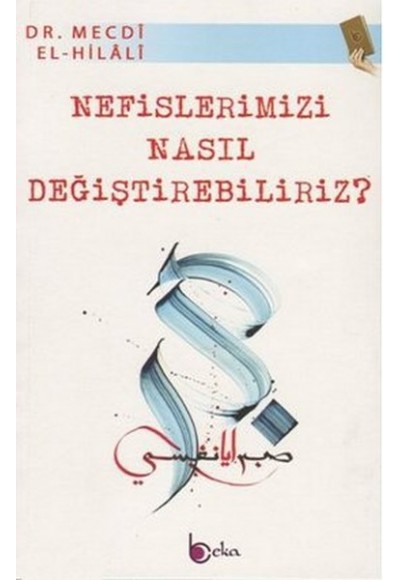 Nefislerimizi Nasıl Değiştirebiliriz?