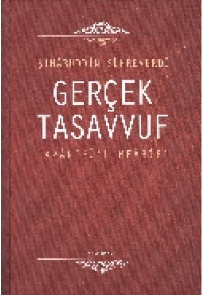 Gerçek Tasavvuf: Avarifü'l-Mearif