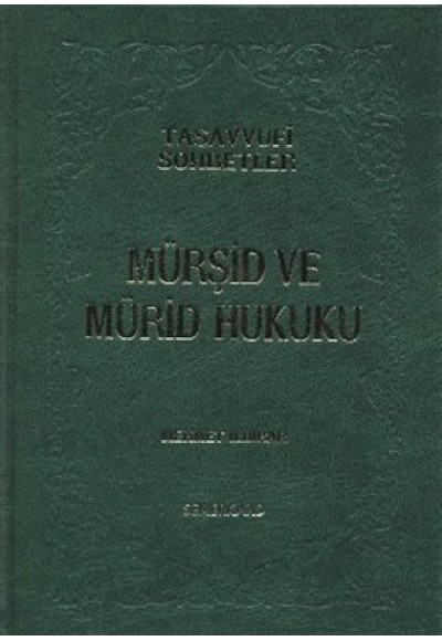 Mürşid ve Mürid Hukuku (Ciltli)
