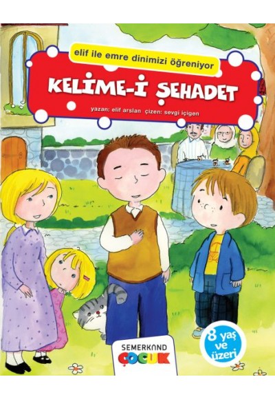 Kelimei Şehadet (Elif İle Emre Dinimizi Öğreniyor)