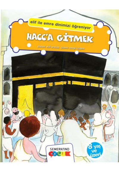 Hacca Gitmek (Elif İle Emre Dinimizi Öğreniyor)