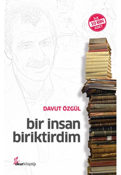 Bir İnsan Biriktirdim