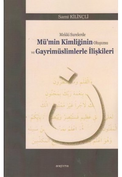 Mekki Surelerde Mü'min Kimliğinin Oluşumu ve Gayrimüslimlerle İlişkileri