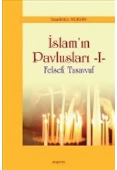 İslam'ın Pavlusları -1  Felsefi Tasavvuf