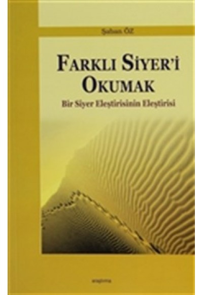 Farklı Siyer'i Okumak  Bir Siyer Eleştirisinin Eleştirisi