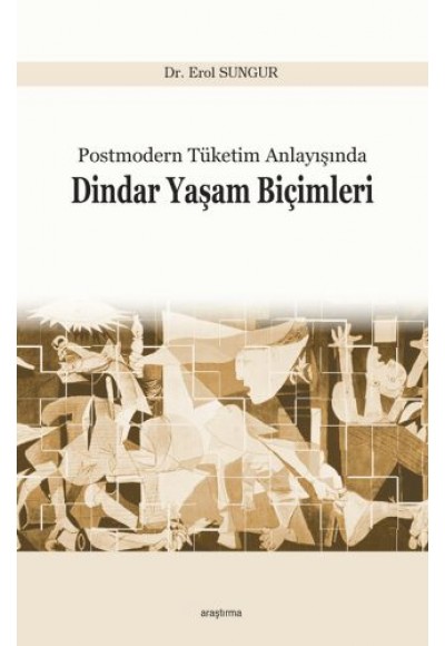 Postmodern Tüketim Anlayışında Dindar Yaşam Biçimleri