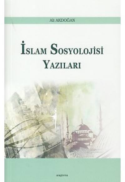 İslam Sosyolojisi Yazıları