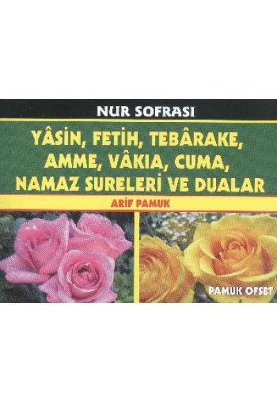 Nur Sofrası / Yasin, Fetih, Tebarake, Amme, Vakıa, Cuma, Namaz Sureleri ve Duaları (Yas-136/P14)