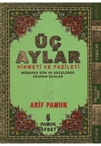 Üç Aylar - Hikmeti ve Fazileti (Üç Ay-010) - Ciltli