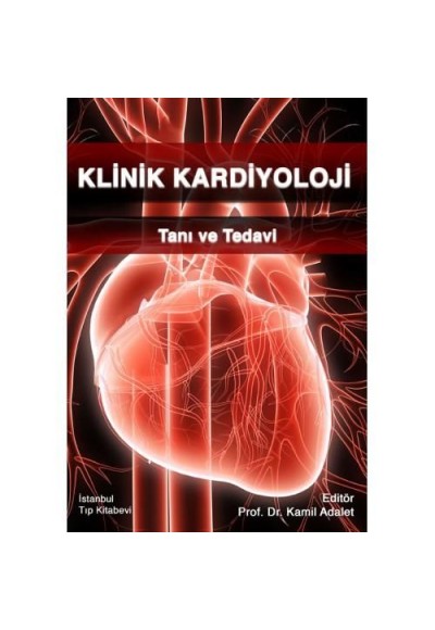 Klinik Kardiyoloji - Tanı ve Tedavi (Ciltli)