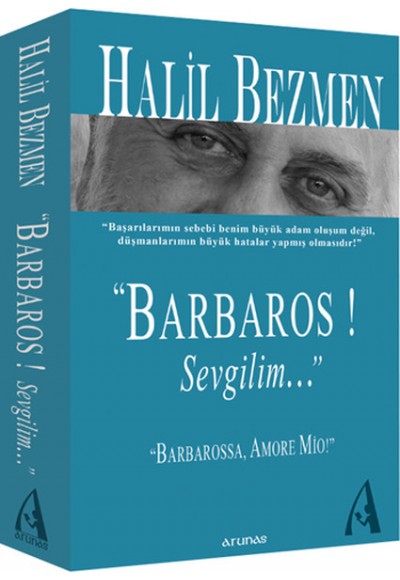 Barbaros! Sevgilim...